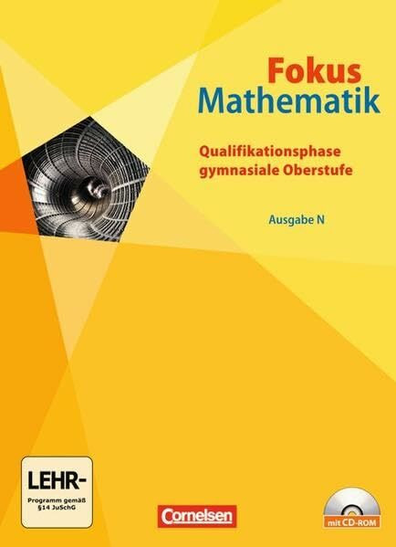 Fokus Mathematik - Gymnasiale Oberstufe - Ausgabe N / Qualifikationsphase - Schülerbuch mit CD-ROM
