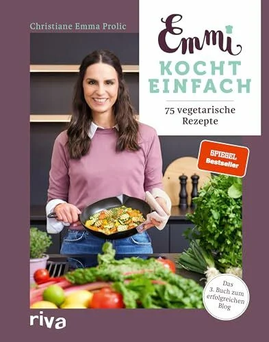 Emmi kocht einfach: 75 vegetarische Rezepte: Das 3. Buch zum erfolgreichen Blog emmikochteinfach.de. Alltagstaugliche Gerichte ohne Fleisch. Spiegel-Bestseller