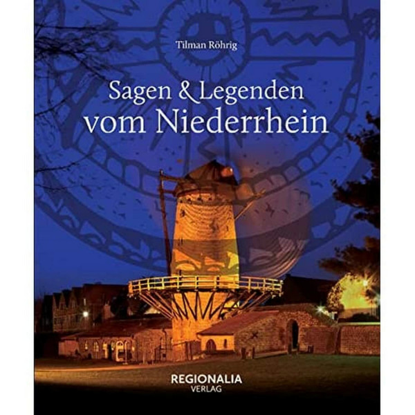 Sagen und Legenden vom Niederrhein