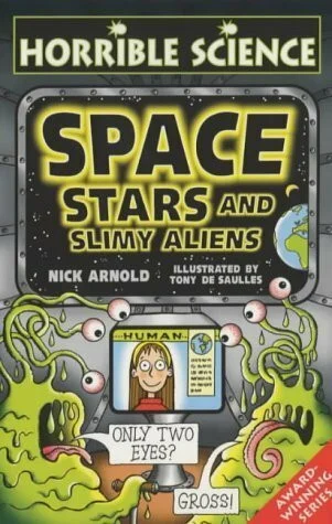 Horrible Science: Space, Stars and Slimy Aliens