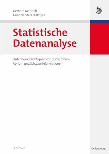 Statistische Datenanalyse: Unter Berücksichtigung von Stichproben-, Apriori- und Schadeninformationen