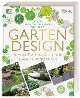 Gartendesign – Die große Enzyklopädie: Planen und Gestalten Gartendesign – Die große Enzyklopädie: Planen und Gestalten