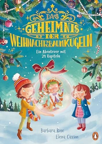 Das Geheimnis der Weihnachtsbaumkugeln - Ein Abenteuer mit 24 Kapiteln: Ein Kinderbuch zum Vor- und Selberlesen ab 5 Jahren