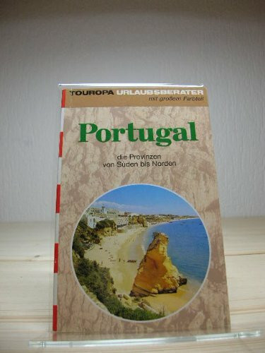 Portugal. Die Provinzen von Süden bis Norden