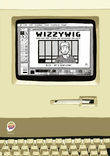 Wizzywig: Das Porträt eines notorischen Hackers