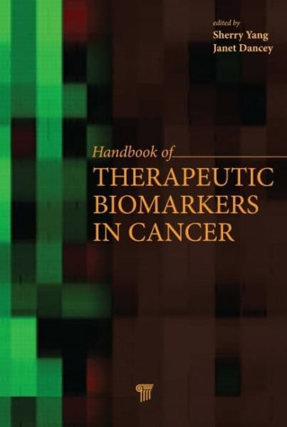 Handbook of Therapeutic Biomarkers in Cancer