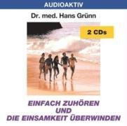 Einfach zuhören und die Einsamkeit überwinden. 2 CDs