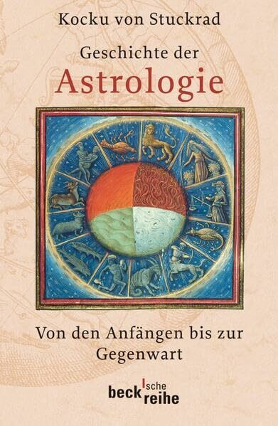 Geschichte der Astrologie: Von den Anfängen bis zur Gegenwart (Beck'sche Reihe)