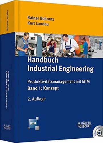 Handbuch Industrial Engineering: Produktivitätsmanagement mit MTM