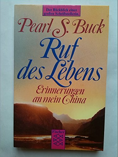 Ruf des Lebens: Erinnerungen an mein China