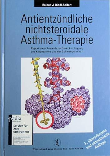 Antientzündliche nicht-steroidale Asthma-Therapie. Report unter besonderer Berücksichtigung des Kindesalters und der Schwangerschaft