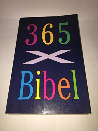 Dreihundertfünfundsechzigmal Bibel