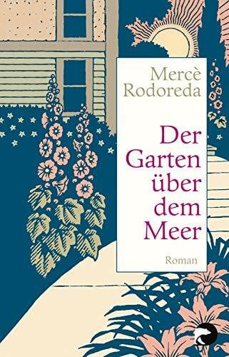 Der Garten über dem Meer: Roman