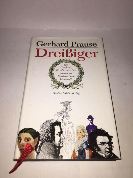 Dreissiger Geburtstagsbuch: Weltberühmte in ihrer dritten Lebensjahreszeit (Lübbe Belletristik)