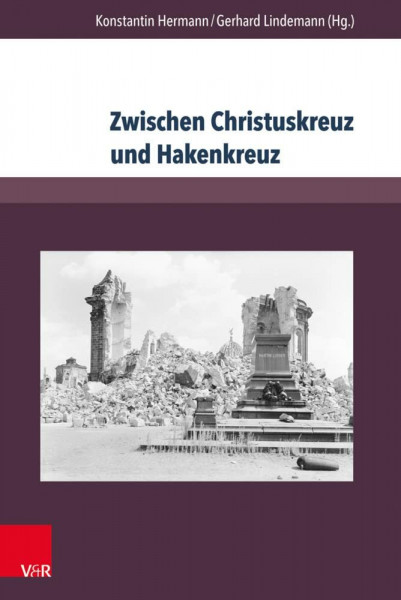 Zwischen Christuskreuz und Hakenkreuz: Biografien von Theologen der Evangelisch-lutherischen Landeskirche Sachsens im Nationalsozialismus (Berichte und Studien, Band 75)