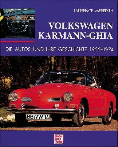 Volkswagen Karmann-Ghia. Die Autos und ihre Geschichte 1955-1974