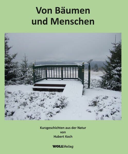 Von Bäumen und Menschen: Kurzgeschichten aus der Natur