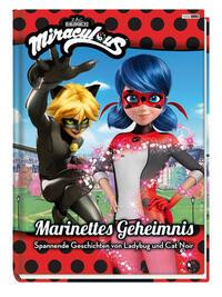 Miraculous: Marinettes Geheimnis - Spannende Geschichten von Ladybug und Cat Noir