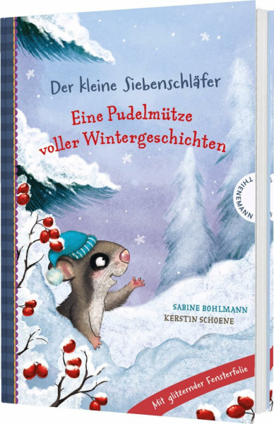 Der kleine Siebenschläfer: Eine Pudelmütze voller Wintergeschichten: Vorlesebuch mit Fensterstickern