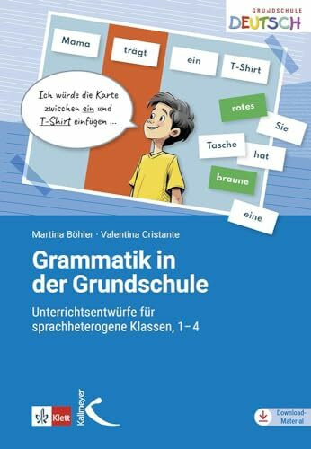 Grammatik in der Grundschule: Unterrichtsentwürfe für sprachheterogene Klassen, 1-4