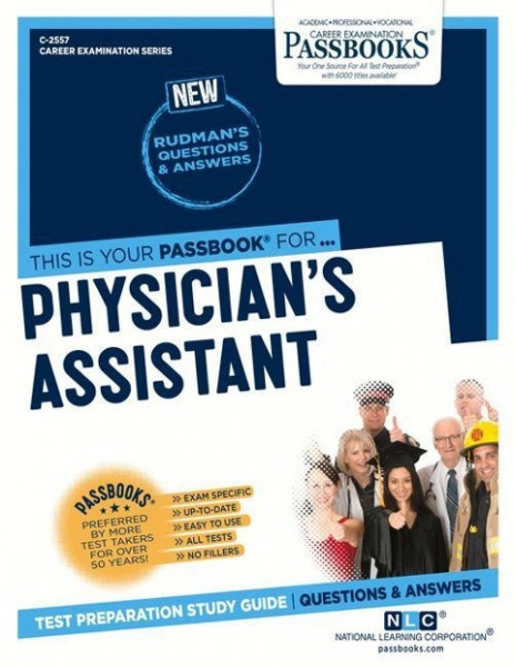 Physician's Assistant (C-2557): Passbooks Study Guidevolume 2557