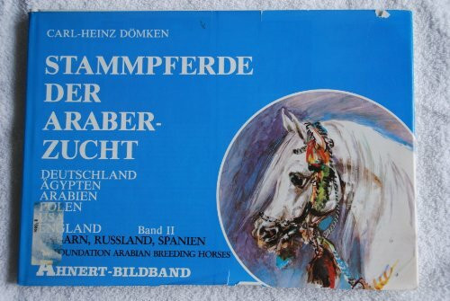 Stammpferde der Araber- Zucht II (5706 955)