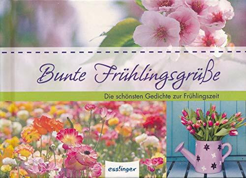 Bunte Frühlingsgrüße: Die schönsten Gedichte zur Frühlingszeit