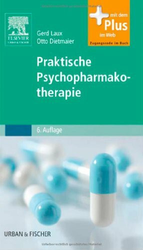 Praktische Psychopharmakotherapie: Mit Zugang zum Elsevier-Portal