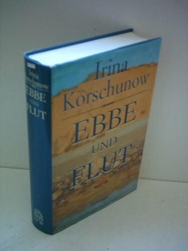 Ebbe und Flut: Roman
