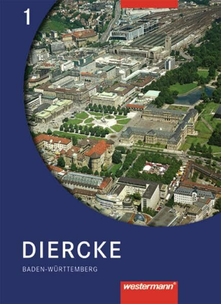 Diercke GWG / Geographie - Wirtschaft - Gemeinschaftskunde für Gymnasien in Baden-Württemberg: Diercke GWG: Schülerband 1