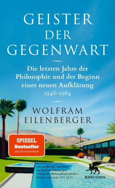 Geister der Gegenwart: Die letzten Jahre der Philosophie und der Beginn einer neuen Aufklärung 1948 – 1984 | SPIEGEL-Bestseller