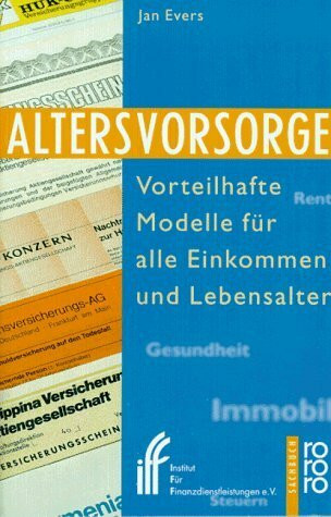 Altersvorsorge: Vorteilhafte Modelle für alle Einkommen und Lebensalter
