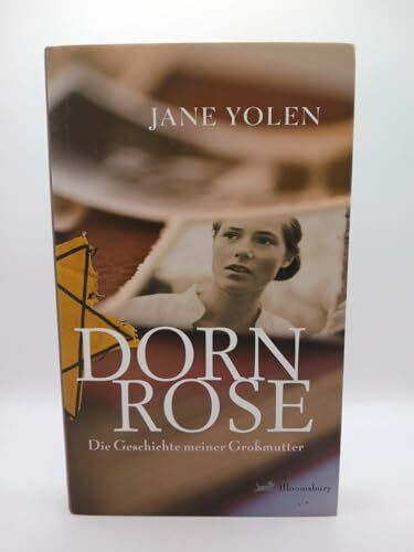 Dornrose: Die Geschichte meiner Großmutter (Bloomsbury Kinder- und Jugendbücher)