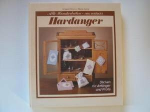 Hardanger: Sticken für Anfänger und Profis (Alte Handarbeiten neu entdeckt)
