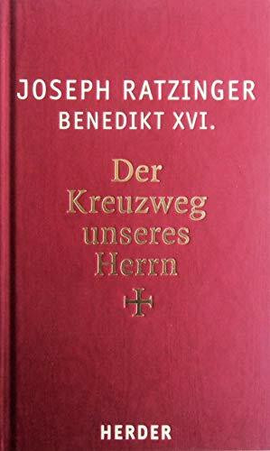 Der Kreuzweg unseres Herrn: Meditationen