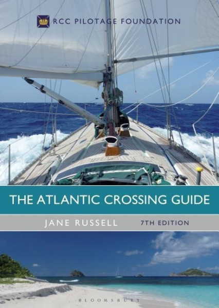 The Atlantic Crossing Guide 7th Edition: Rcc Pilotage Foundation