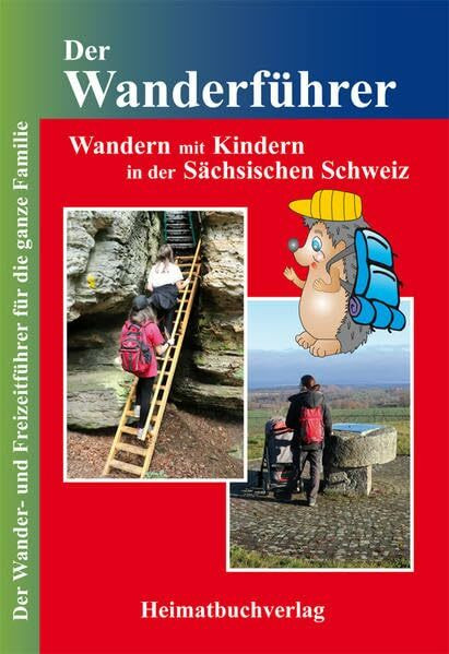 Der Wanderführer: Wandern mit Kindern in der Sächsischen Schweiz