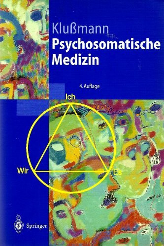 Psychosomatische Medizin. Ein Kompendium für alle medizinische Teilbereiche