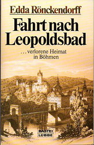 Fahrt nach Leopoldsbad (Allgemeine Reihe. Bastei Lübbe Taschenbücher)