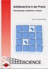Antidementiva in der Praxis: Pharmakologie, Indikationen, Therapie