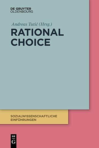 Rational Choice (Sozialwissenschaftliche Einführungen, 1, Band 1)