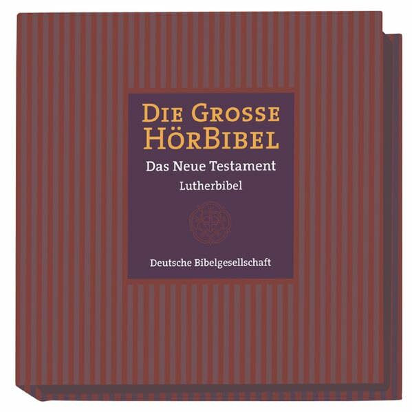 Die Große HörBibel: Das Neue Testament in der Übersetzung Martin Luthers in szenischer Lesung