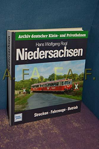 Archiv deutscher Kleinbahnen und Privatbahnen, Niedersachsen einschließlich Bremen: Strecken - Fahrzeuge - Betrieb