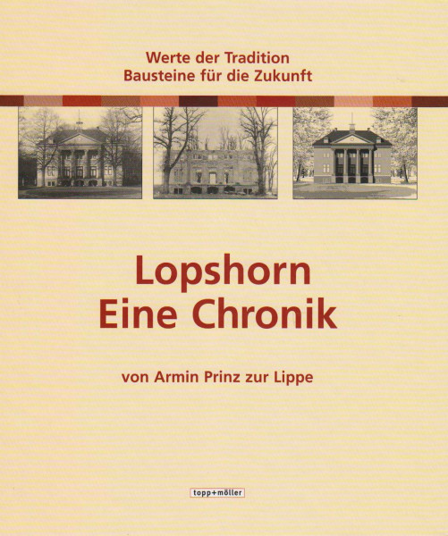 Lopshorn. Eine Chronik. Werte der Tradition. Bausteine für die Zukunft