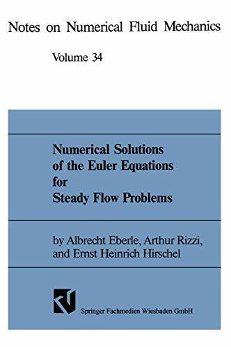 Numerical Solutions of the Euler Equations for Steady Flow Problems: DE (Notes on Numerical Fluid Mechanics, 48, Band 48)