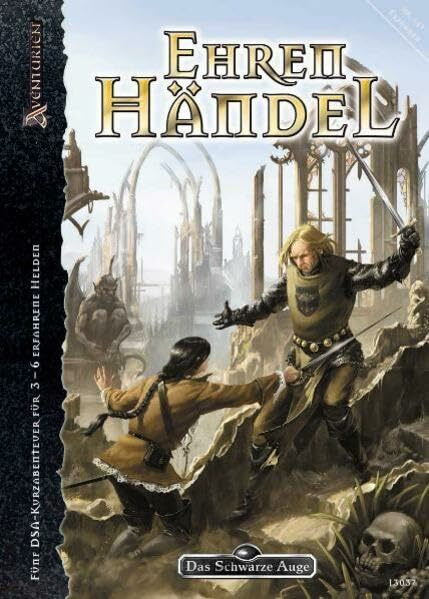 Ehrenhändel. Das Schwarze Auge Anthologie (Das Schwarze Auge: Abenteuer in Aventurien)