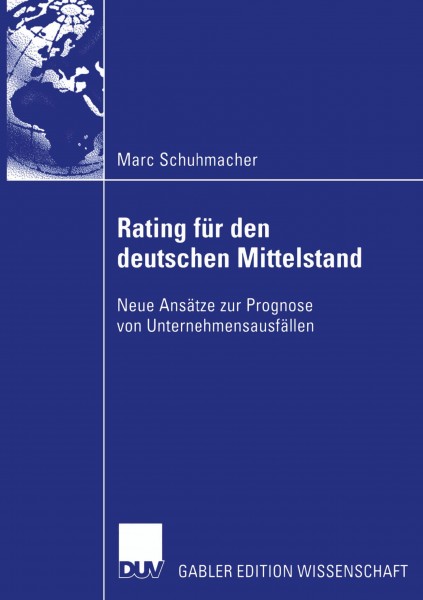 Bankinterne Rating-Systeme basierend auf Bilanz- und GuV-Daten für deutsche mittelständische Unternehmen