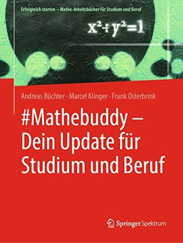 #Mathebuddy – Dein Update für Studium und Beruf (Erfolgreich starten – Mathe-Arbeitsbücher für Studium und Beruf)