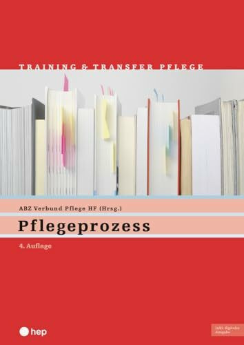 Pflegeprozess (Print inkl. digitaler Ausgabe): Training und Transfer Pflege