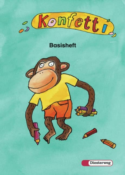 Konfetti. Das neue Unterrichtswerk zum Lesen- und Schreibenlernen: Konfetti - Ausgabe 1998: Basisheft: Das Unterrichtswerk zum Lesen- und ... Lesen- und Schreibenlernen - Ausgabe 1998)